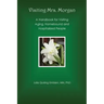 Visiting Mrs. Morgan: A Handbook for Visiting Aging, Homebound and Hospitalized People