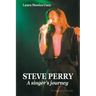 STEVE PERRY - A singer's journey