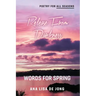Release From Darkness: Words for Spring