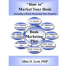 "How to" Market Your Book - Including a Book Marketing Plan Template: Including a Book Marketing Plan Template