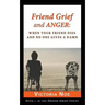 Friend Grief and Anger: When Your Friend Dies and No One Gives a Damn
