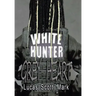 White Hunter Grey Heart