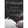 Calligraphy: Lessons For Beginners