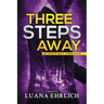 Three Steps Away: A Titus Ray Thriller