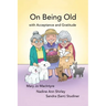 On Being Old: (With Acceptance and Gratitude)