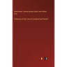 A Manual of the Law of Landlord and Tenant