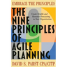 The Nine Principles of Agile Planning: Create Nimble and Dynamic Forecasting in Your Organization