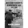 Western Europe's Democratic Age: 1945-1968