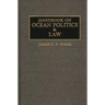 Handbook on Ocean Politics and Law