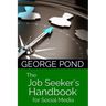 The Job Seeker's Handbook for Social Media: from Start to Success