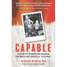 Capable: A Story of Triumph For Children the World has Judged as "Different"