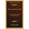 The Fire of Desert Folk: The Account of a Journey Through Morocco