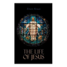 The Life of Jesus: Biblical Criticism and Controversies