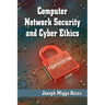 Computer Network Security and Cyber Ethics, 4th ed.