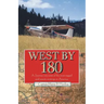 West by 180