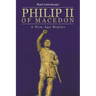 Philip II of Macedon: A New Age Begins