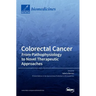 Colorectal Cancer: From Pathophysiology to Novel Therapeutic Approaches