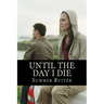Until the Day I Die: A Mystery and Struggle to Survive