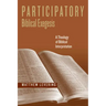 Participatory Biblical Exegesis: A Theology of Biblical Interpretation