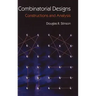 Combinatorial Designs: Constructions and Analysis