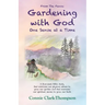 From the Fence: Gardening with God: One sense at a Time