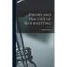 Theory and Practice of Bloodletting