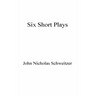 Six Short Plays