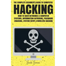 Hacking: The Complete Beginner's Guide To Computer Hacking: How To Hack Networks and Computer Systems, Information Gathering, P
