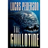 The Guillotine
