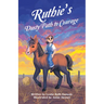 Ruthie's Dusty Path to Courage