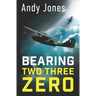 Bearing Two Three Zero: World War Two Fiction