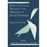 Effective Clinical Practice in the Treatment of Eating Disorders: The Heart of the Matter
