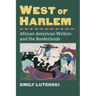 West of Harlem: African American Writers and the Borderlands