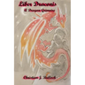 Liber Draconis: A Dragon Grimoire