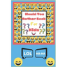Would You Rather Book for Kids: The Book of Silly Scenarios, Challenging Choices, and Hilarious Situations the Whole Family Will Love - Boys, Girls, K