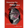 Dissecting the Hitler Mind