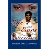The Eyes and Ears of an Intercessor