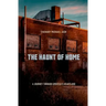 The Haunt of Home: A Journey Through America's Heartland