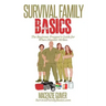 Survival Family Basics: The Begginer Prepper's Guide For When Disaster Strikes