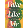 Fake Like Me