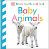 Baby Touch and Feel Baby Animals: An Interactive Little Ones Board Book