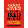 Good Advice from Bad People: Selected Wisdom from Murderers, Stock Swindlers, and Lance Armstrong
