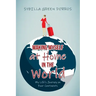 Making Myself at Home in the World: My Life's Journey on Four Continents