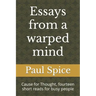 Essays from a warped mind: Cause for Thought, fourteen short reads for busy people