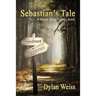 Sebastian's Tale: A Skunk Tales Trilogy Book