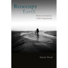 Reoccupy Earth: Notes Toward an Other Beginning