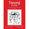 Dancing for Fun: Group Dancing for All Ages