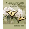 A Gardener's Guide to Native Plants of Northeastern Pennsylvania