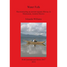 Water Folk: Reconstructing an Ancient Aquatic Lifeway in Michoacán, Western Mexico
