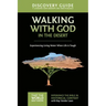 Walking with God in the Desert Discovery Guide: Experiencing Living Water When Life is Tough
